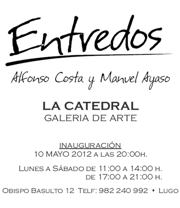 Exposición de pinturas de Alfonso Costa y Manuel Ayaso en la Galería La Catedral de Lugo. Mayo 2012