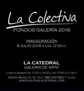 "La Colectiva", exposición colectiva en la Galería La Catedral, de Lugo